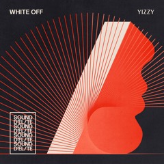 Premiere: White Off - YIZZY | Sound D’Elite