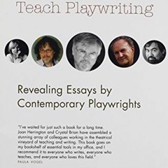 [VIEW] PDF 📂 Playwrights Teach Playwriting by  Joan Herrington &  Brian Crystal KIND