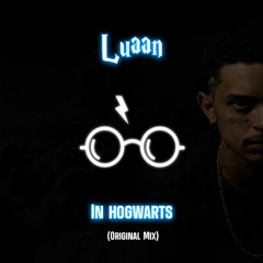 Luaan - In Hogwarts (Original Mix)