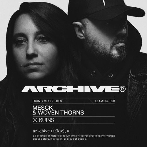 RUINS Mix Series ARCHIVE001: Mesck & Woven Thorns