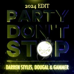 Party Dont Stop (2024 Edit)
