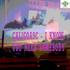 I Know You Need Somebody (Remastered)