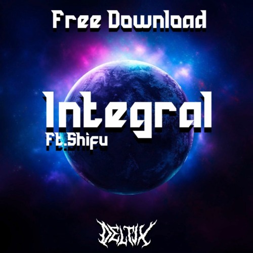 Deltix - Integral Ft.Shifu (Free Download)