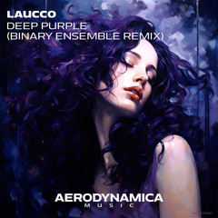 Deep Purple (Binary Ensemble Extended Remix)