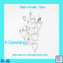 Òlafur Arnalds, Talos - A Dawning (Milko Mancuso`s Brought Back to Life)