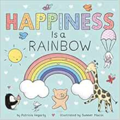 Get KINDLE 💗 Happiness Is a Rainbow (Books of Kindness) by Patricia Hegarty,Summer M