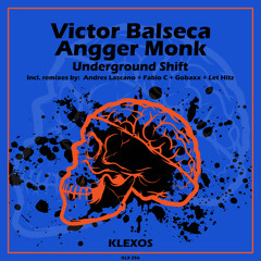 Victor Balseca & Angger Monk - Underground Shift (Original Mix).wav