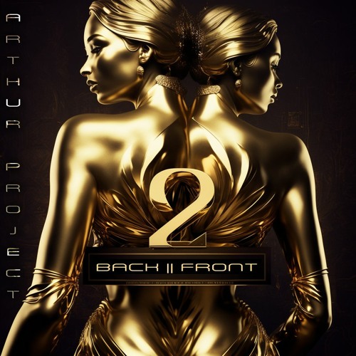 Arthur Project - Back 2 Front (Future Rave Remix)