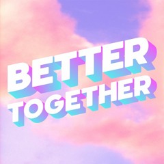 Better Together - February 13, 2021