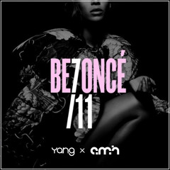 Beyonce - 7/11 (AMH & Yang Edit)