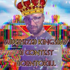 Supersized Kingsday Festival 2025 Contest Mix by BORNTOKILL