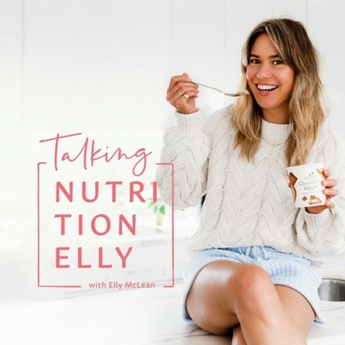 Talking Nutritionelly Episode 26: Understanding Calorie Balance With Elly McLean.