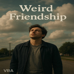 Weird Friendship