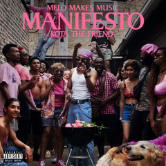 Melo Makes Music and Kota The Friend - Manifesto (Remix)