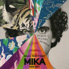 MIKA - Relax, Take It Easy (PAVE Edit)[FREE DOWNLOAD]