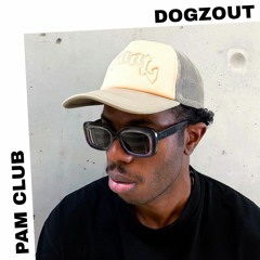 PAM CLUB : Dogzout