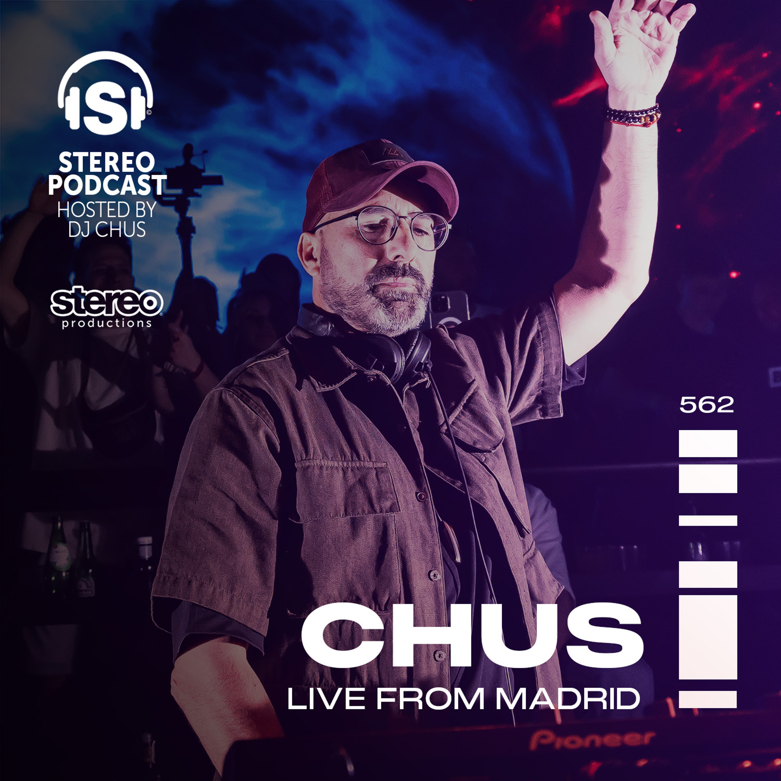 CHUS LIVE FROM MADRID Stereo Productions Podcast 562 episode artwork