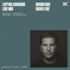 DCR588 – Drumcode Radio Live – Layton Giordani live from Awakenings at Gashouder, Amsterdam