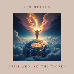 Arms Around The World