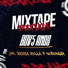 BDV 5 ANOS MIXTAPE MF X BATATA KILLA X NOBUNAGA