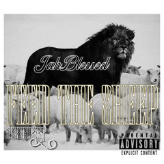 JAH BLESSED | FEED THE SHEEP ( BEATSBYTUI )
