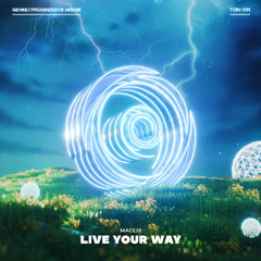 MagLix - Live Your Way (Intro Mix)