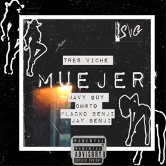 Tres Viche - Muejer (fea. Wavy Guy , Ch@to, Flacko Benji & Jay Benji )