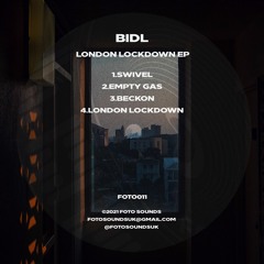 Bidl - London Lockdown EP - FOTO011 Showreel