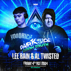 Lee Bain & Al Twisted @ Darkside - Dark Truth - 04 October 2024