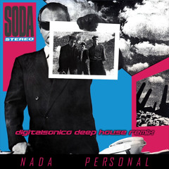 Soda Stereo - Nada Personal - digitalsonico Deep House remix