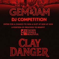 Gem & Jam DJ Competition 2026 - Clay Danger