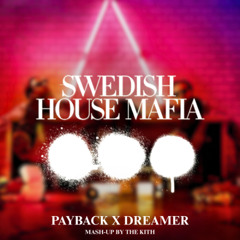 Payback X Dreamer (The Kith Mash-up - Extended) (Filtered due to CopyRight)