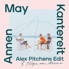 AnnenMayKantereit - 3 Tage am Meer (Alex Pitchens Edit)