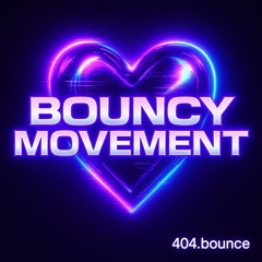 Bouncy movement