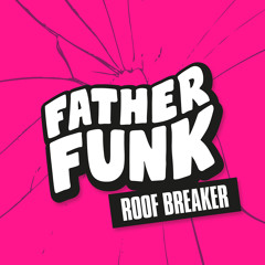 Father Funk - Roof Breaker