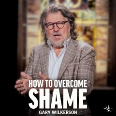 How to Overcome Shame (Psalm 25) - Gary Wilkerson - January 21, 2024