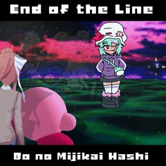 ⛤ END OF THE LINE // BO NO MIJIKAI HASHI - Self Insert MEGALOVANIA ⛤