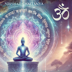 Om Nrishad Chaitanya heart beat