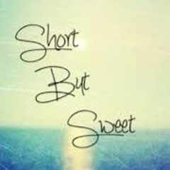Short But Sweet