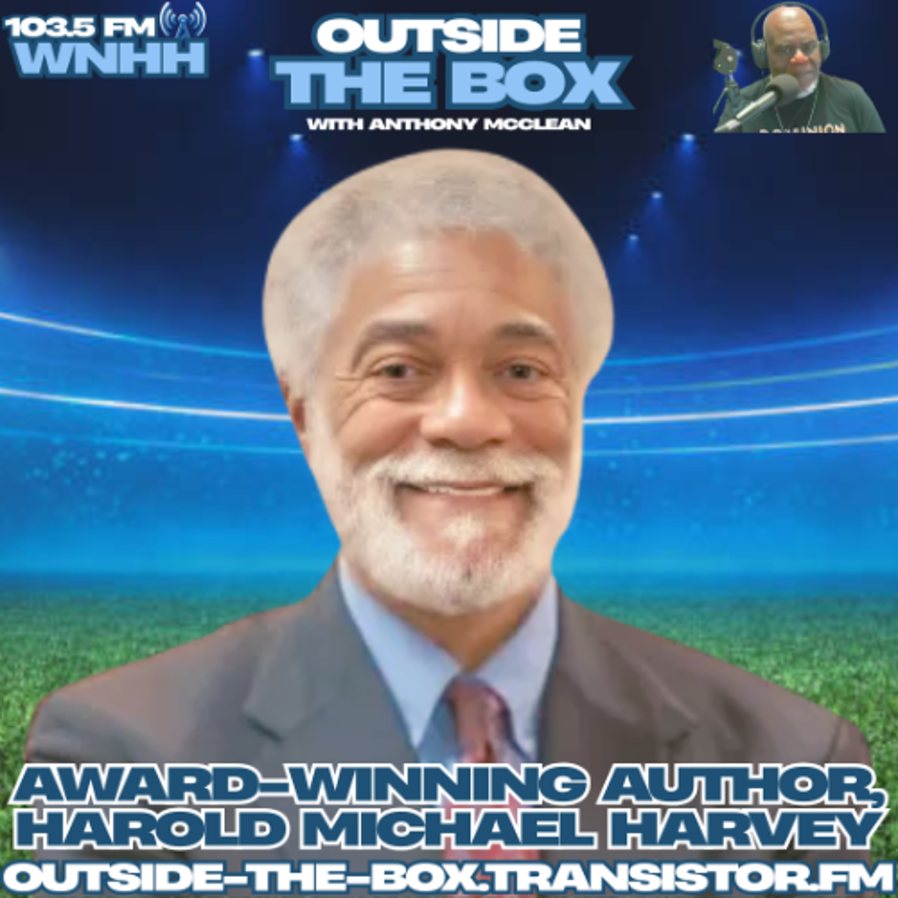 Outside The Box with Anthony McLean: Award Winning Author Harold Michael Harvey episode artwork