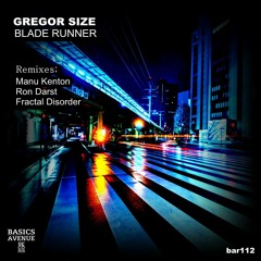 Gregor Size - Blade Runner (Manu Kenton Remix)bar112