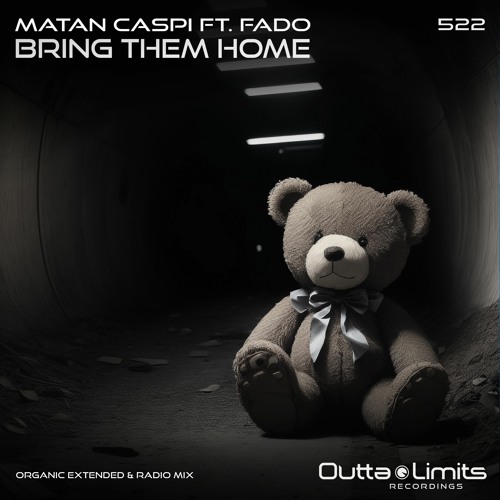 Matan Caspi Feat. FADO - Bring Them Home (Organic Extended Mix) [Outta Limits]
