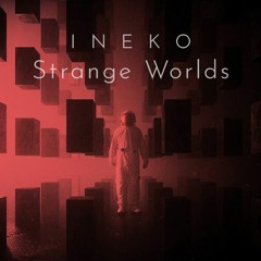 INEKO - Strange Worlds [Techno Set]