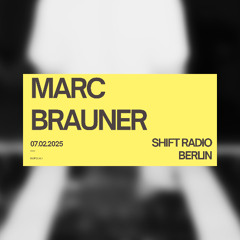 MARC BRAUNER for SHIFT