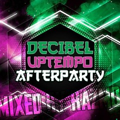 Razmo's DECIBEL Uptempo Afterparty (210+)