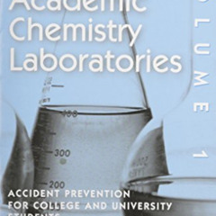 Read PDF 📮 Safety in Academic Chemistry Laboratories - Volume 1: Accident Prevention