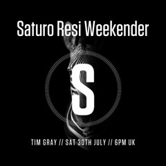 Tim Gray Saturo Sounds Resi Weekend.mp3
