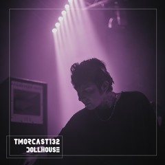 TMORCAST132 | DOLLHOUSE