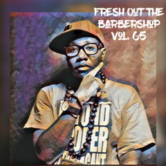 Fresh Out The Barbershop Vol. 65 ''Thank You'' The Elzhi Tribute