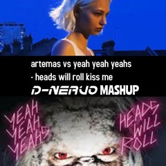 heads will roll kiss me (free download for complete mashup (copyright) )